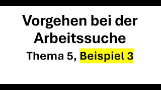 Thema 5 Vorgehen bei der Arbeitssuche Telc B2 Beruf [upl. by Witte]