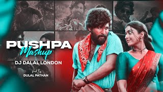 Pushpa  The Rise  Mashup  DJ Dalal  Srivalli  O Antava  Saami Saami  Eyy Bidda Ye Mera Adda [upl. by Herring155]