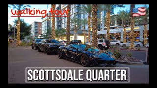 🇺🇸 Walking Tour  SCOTTSDALE QUARTER  Scottsdale Arizona USA [upl. by Pugh]