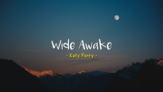 Wide Awake  Katy Perry Speed Up  Lyrics amp Terjemahan [upl. by Chapen]