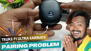 Pairing problem in Truke f1 ultra earbuds [upl. by Oikim]