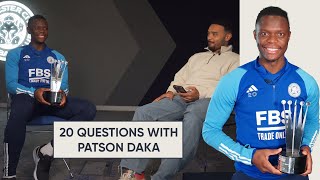 20 Questions with Leicester Citys Patson Daka [upl. by Wolfgram]