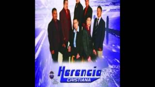 HERENCIA CRISTIANA Ahora Le Canto a Dios [upl. by Goeselt]