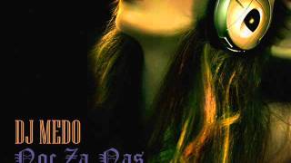 Cvija Feat Dara Bubamara  Noc Za Nas DJ Medo Club Remix 2012 [upl. by Olegnaed]