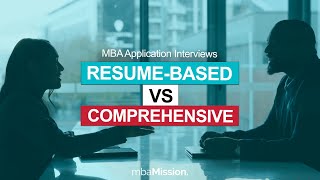 ResumeBased vs Comprehensive Interviews  MBA Interviews [upl. by Nyliram371]