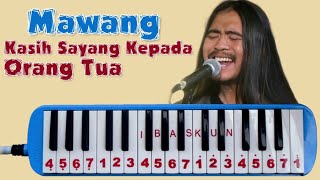 Pianika Mawang Kasih Sayang Kepada Orang Tua [upl. by Coffeng]