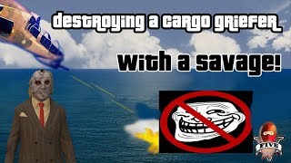 GTA Destroying a Cargo Griefer with a Savage Crew army punishes a griefer [upl. by Rolandson]