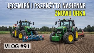 ORKI CIĄG DALSZY  SIEJEMY JĘCZMIEŃ I PSZENŻYTO NASIENNE  91 [upl. by Inimod625]