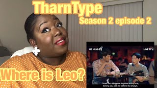 TharnType Episode 2 season 2 SOOO Champ is…👀 [upl. by Harmony721]