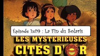 RéÀC  Les Mystérieuses Cités dOr  S1E09  La Fin du Solaris [upl. by Bencion]