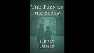 The Turn of the Screw  Audiobook  Chapters 0506 [upl. by Snodgrass21]