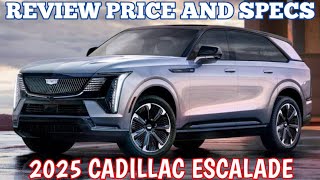 New 2025 Cadillac Escalade  Review Price And Specs [upl. by Xuerd951]