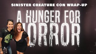 A Hunger for Horror  Sinister Creature Con 2024 WrapUp [upl. by Ruddie]