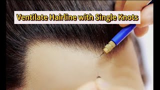 Watch Me Ventilate The Hairline with Single Knots MethodPREMIER LACE WIGS [upl. by Airebma]