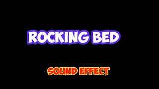 Rocking Bed  Sound Effect HD [upl. by Yrtnej]