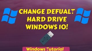 How to change your default Hard Drive on Windows [upl. by Romano]