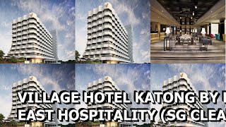 Village Hotel Katong by Far East Hospitality SG Clean Singapore [upl. by Luella]