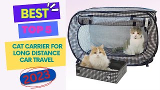 Best Cat Carrier For Long Distance Car Travel Of 2023 [upl. by Newby]