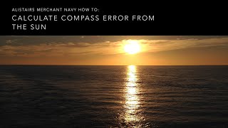 How To Calculate Compass Error by Azimuth of the Sun [upl. by Anegroeg]