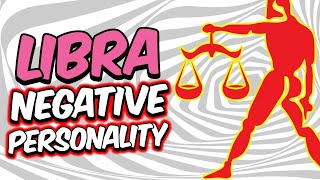 Negative Personality Traits of LIBRA Zodiac Sign [upl. by Nations]