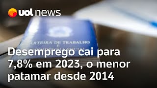 Desemprego cai para 78 em 2023 o menor patamar desde 2014 [upl. by Nnylamme896]