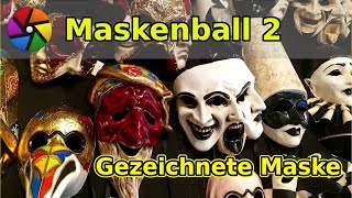 Maskenball 2  Die gezeichnete Maske in Darktable [upl. by Brew350]