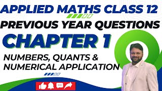 PYQ  Chapter 1  Applied Maths Class 12  Numbers Quantification amp Numerical Application [upl. by Weinshienk]