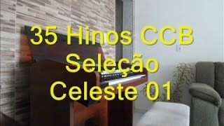 35 Hinos CCB Seleção Celeste 01 [upl. by Bomke293]