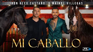 MI CABALLO  JHON ALEX CASTAÑO X MAIKOL VILLEGAS Video Oficial [upl. by Vivle]