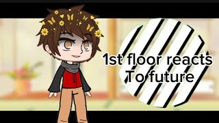 1st Floor React To Future [upl. by Hillary453]