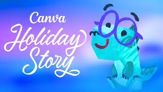 A Canva Holiday Story [upl. by Arrait]