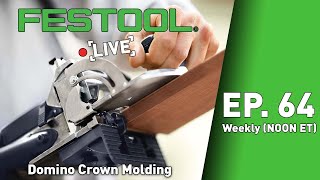 Festool Live Episode 64  Domino Crown Molding [upl. by Araid]