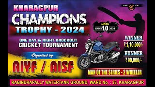 KHARAGPUR CHAMPIONS TROPHY  2024  1 DAY NINGHT [upl. by Grazia]