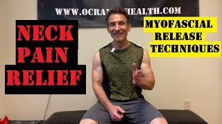 How To Relieve Neck Pain  Myofascial Release [upl. by Richard]