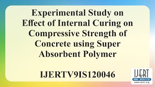 Experimental Study on Effect of Internal Curing on Compressive Strength of Concrete using Super [upl. by Elatia]