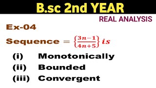 Bsc 2nd Year Real Analysis Sequence Monotonically Increasing Bounded and Convergent [upl. by Namyl457]