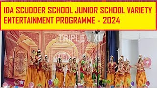 IDA SCUDDER SCHOOL  JUNIOR SCHOOL VARIETY ENTERTAINMENT PROGRAMME 2024 FULL VIDEO [upl. by Nesral959]