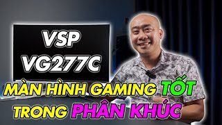 VSP VG277C  Màn hình gaming tốt trong phân khúc giá  Tiến Sư Thầy [upl. by Alley161]