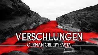 Creepypasta quotVerschlungenquot  GermanDeutsch [upl. by Purington]