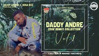 Daddy Andre ft Nina Roz  Andele Zouk Remix  Official Audio [upl. by Michell]