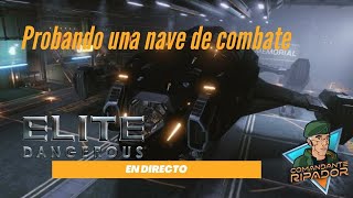 🔴 Elite Dangerous  Probando una nave de combate DIRECTO [upl. by Niarbo]