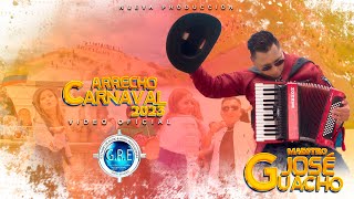 Maestro José Guacho  Arrecho Carnaval 2023   Video Oficial [upl. by Natsyrt726]