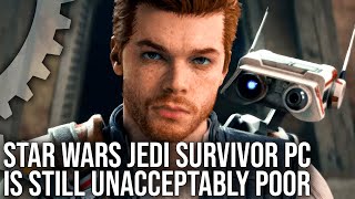 Star Wars Jedi Survivor PC Is Still The Worst TripleA PC Port Of 2023 [upl. by Mendelsohn]