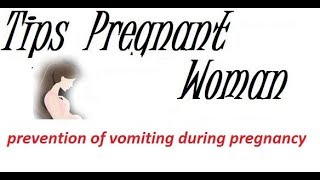 prevention of vomiting during pregnancy [upl. by Souvaine]