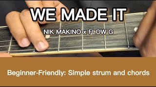 WE MADE IT  NIK MAKINO x FLOW G  GUITAR TUTORIAL FOR BEGGINER  BASIC SNARE CHORDS NO TALKING [upl. by Langdon535]