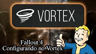 Fallout 4  Configurando no Vortex [upl. by Bertelli880]