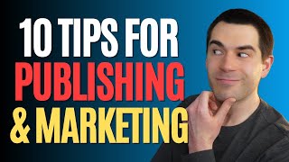 10 Tips for SelfPublishing and Marketing Your Books Writing Advice [upl. by Jelsma]