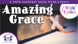 Amazing Grace A Twin Sisters® Song With Lyrics [upl. by Ahsienak]