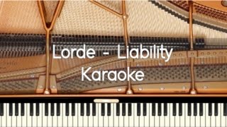 Lorde  Liability  Piano karaoke  Sing Along  Cover with lyrics [upl. by Marras]