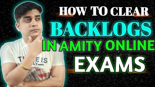 How To Clear Backlogs in Amity Online Exams samtechnicalguru amity online onlinedegree exam2024 [upl. by Bianka]